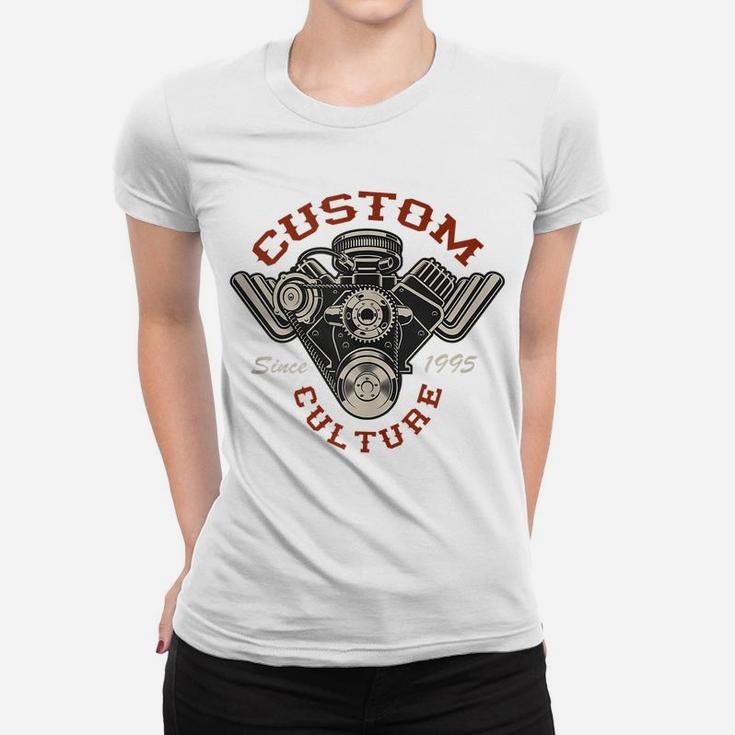 Custom Culture Since 1995 Old School Hot Rod Retro Vintage Women T-shirt