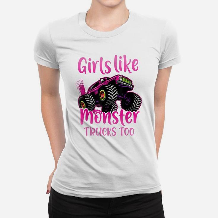 Girls Like Monster Trucks Too|Gift For Monster Truck Girls Women T-shirt