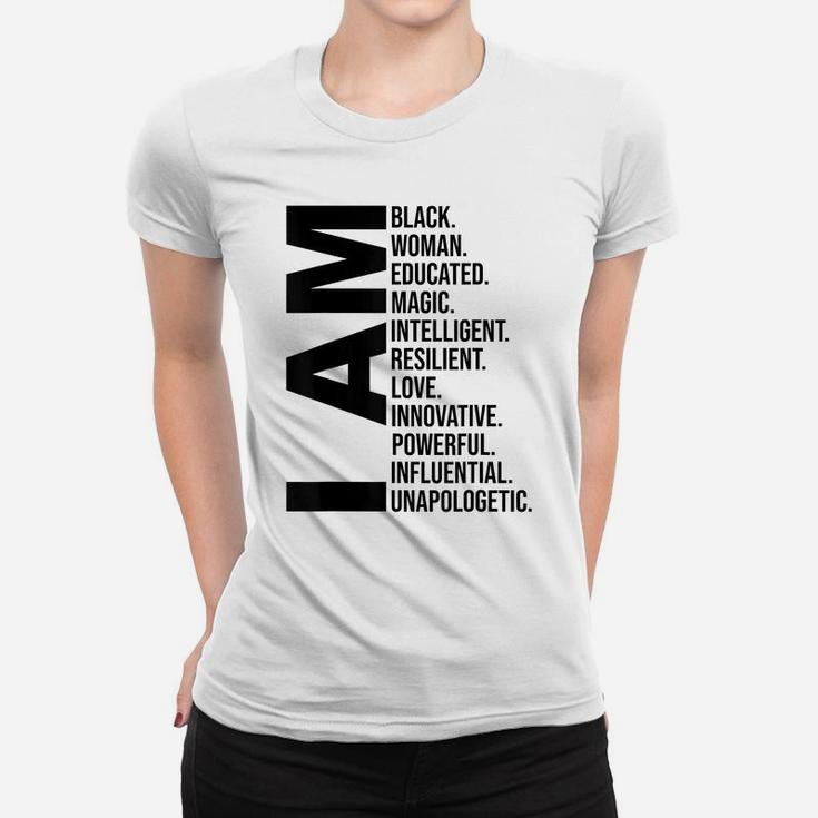 I Am Black Woman Black History Month Educated Black Girl Women T-shirt