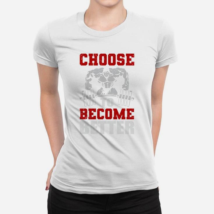 Just Choose Workout To Become Better Ladies Tee