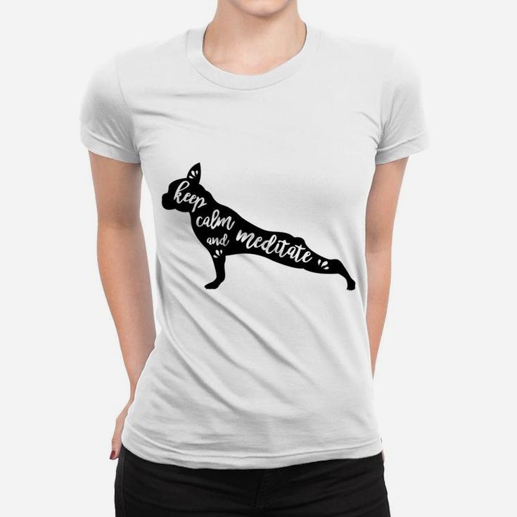 Keep Calm And Meditate Yoga Boston Terrier Dog Women T-shirt