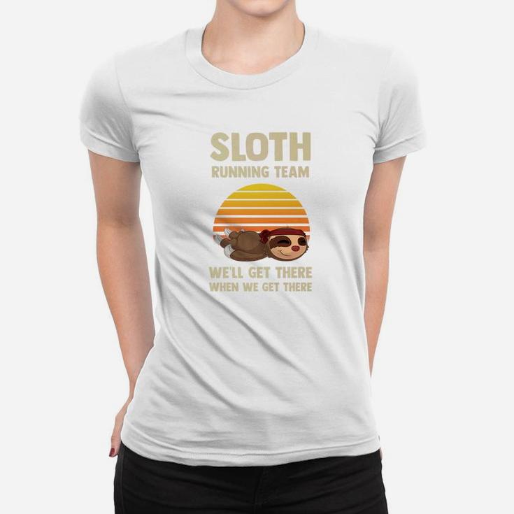 Sloth Running Team Well Get There When We Get There 2 Women T-shirt