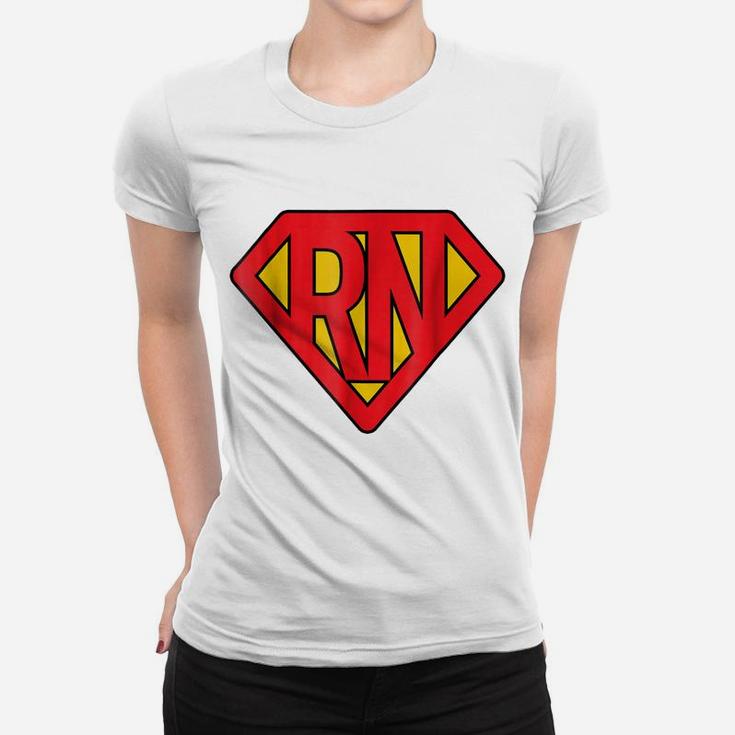 Super Nurse RN Superhero Registered Nurse Hero Women T-shirt