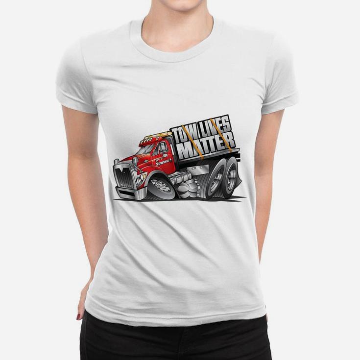 Tow Lives Matter Tow Truck Rollback Driver Women T-shirt
