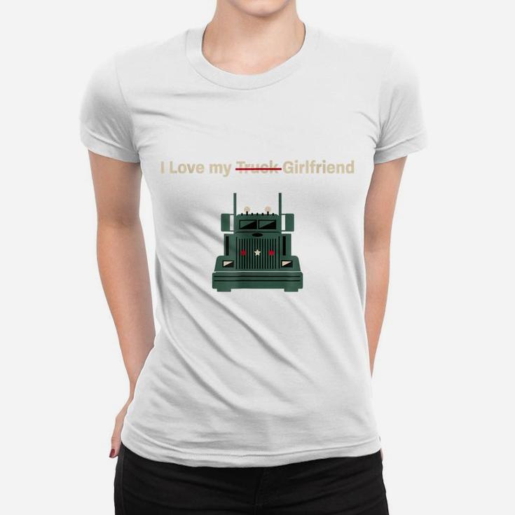 Trucker Funny Sarcastic  Truck Vs Girlfriend Gift Women T-shirt