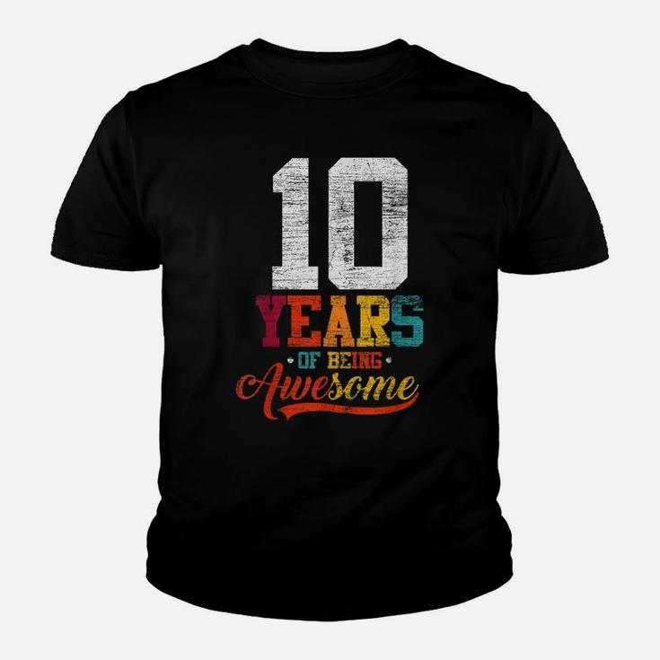 10 Years Of Being Awesome Gifts 10 Years Old 10Th Birthday Youth T-shirt