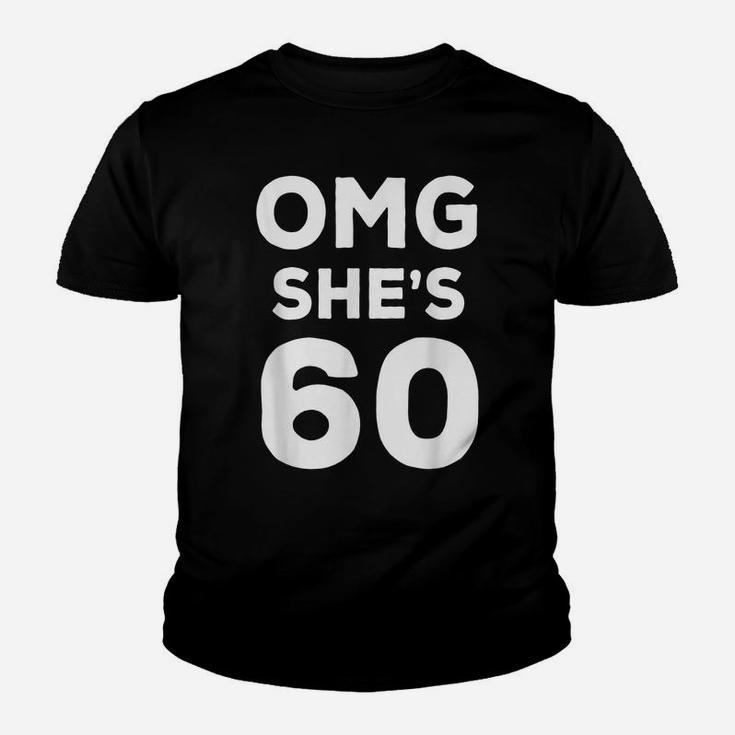 60Th Birthday Shirt For Husband, Sister, Friend OMG She's 60 Youth T-shirt