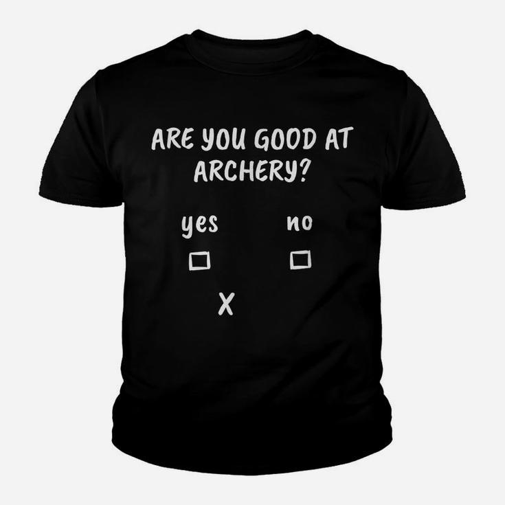Archery Sarcasm Quote Archer Bow Hunting Gift Youth T-shirt