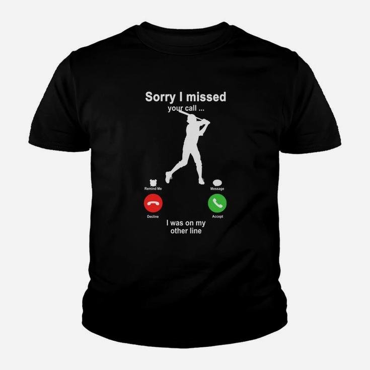 Baseball Sorry I Missed Your Call I Was On My Other Line Funny Sport Lovers Youth T-shirt