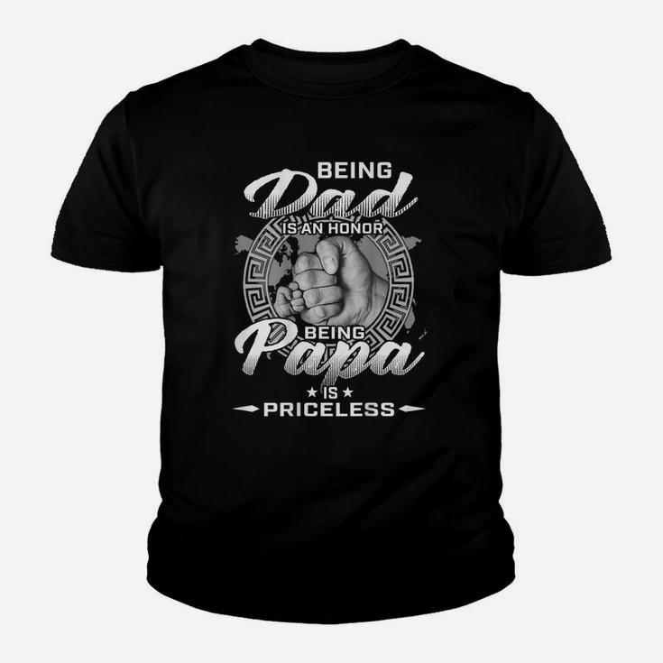 Being Dad Is An Honor Being Papa Is Priceless Youth T-shirt