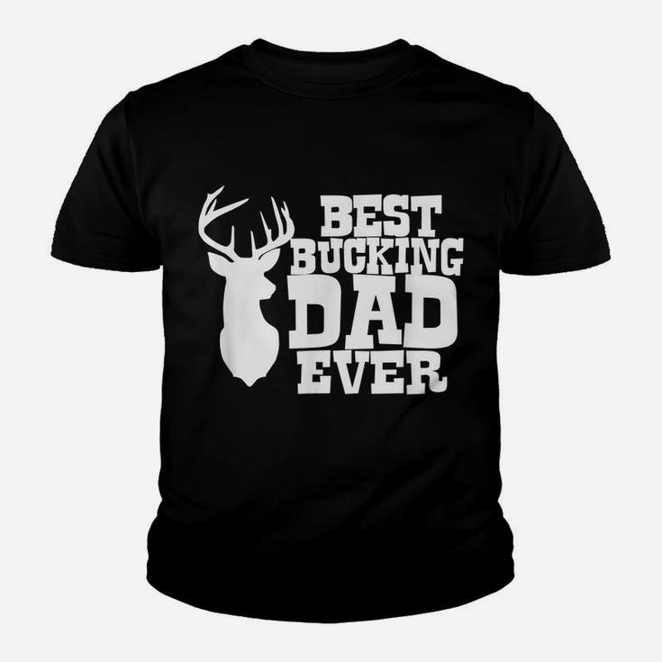Best Bucking Dad Ever Hunting T Shirt Youth T-shirt