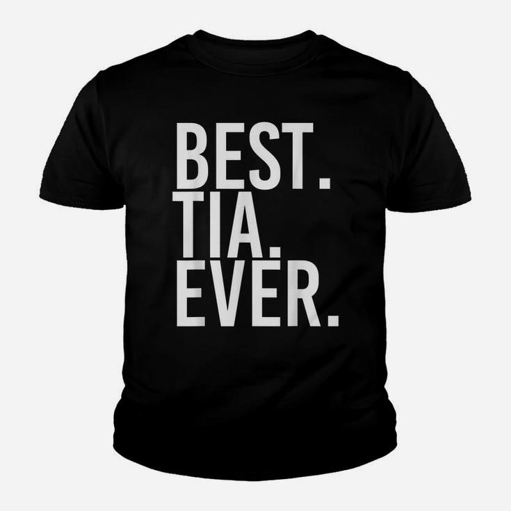 Best Tia Ever Gift Name Funny Personalized Women Birthday Youth T-shirt