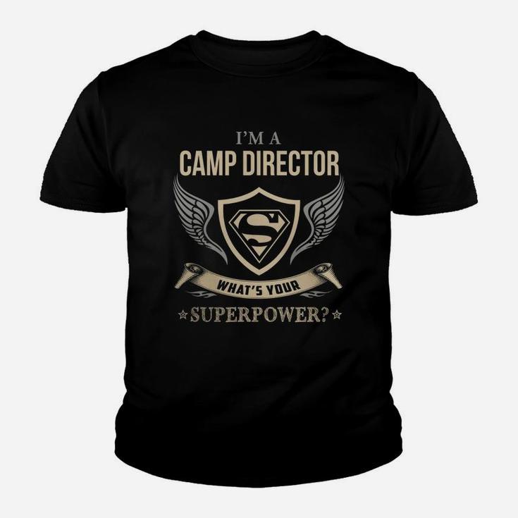 Camp Director - What Is Your Superpower Youth T-shirt