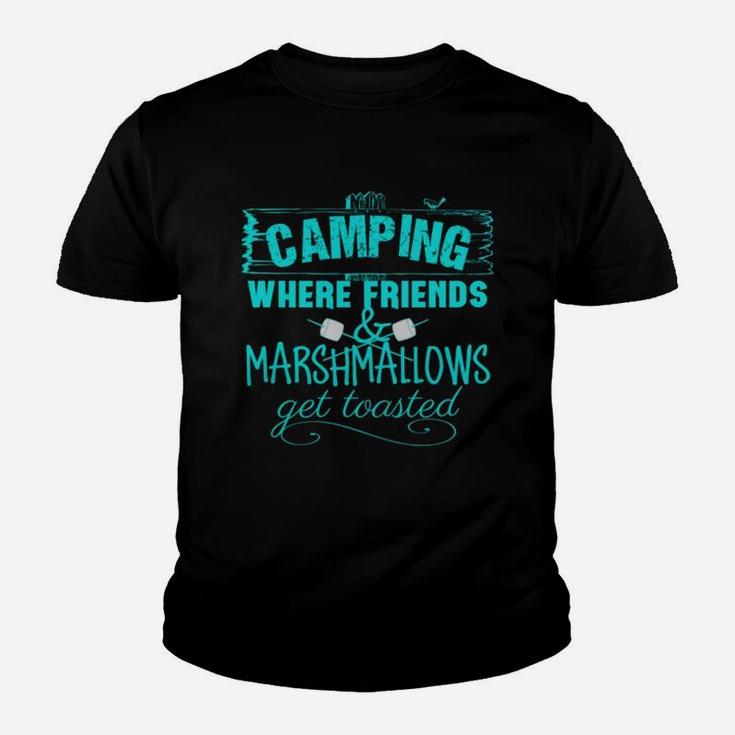 Camping Where Friends And Marshmallows Get Toasted Youth T-shirt