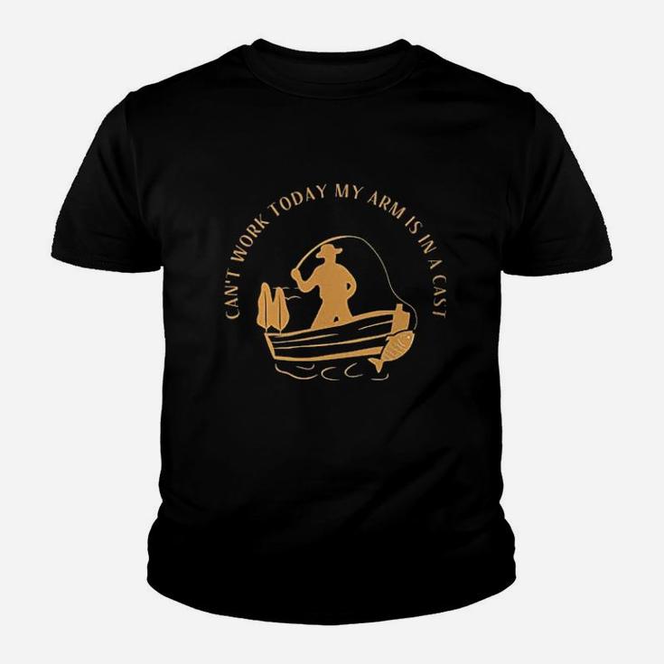 Cant Work Today My Arm Is In A Cast Funny Fisherrman Fishing Youth T-shirt