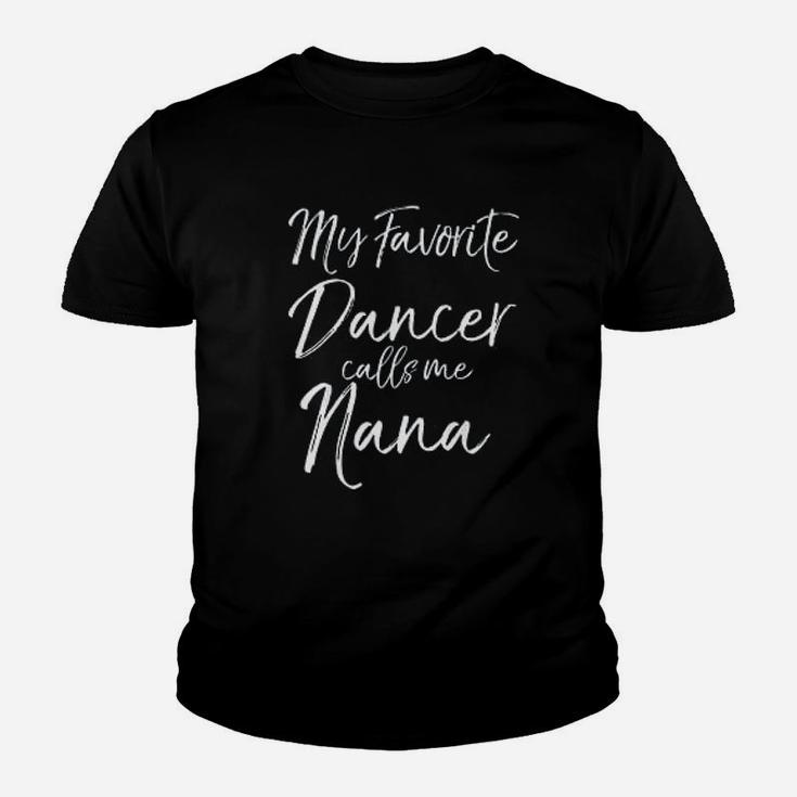 Cute Dance Grandma Gift Fun My Favorite Dancer Calls Me Nana Youth T-shirt
