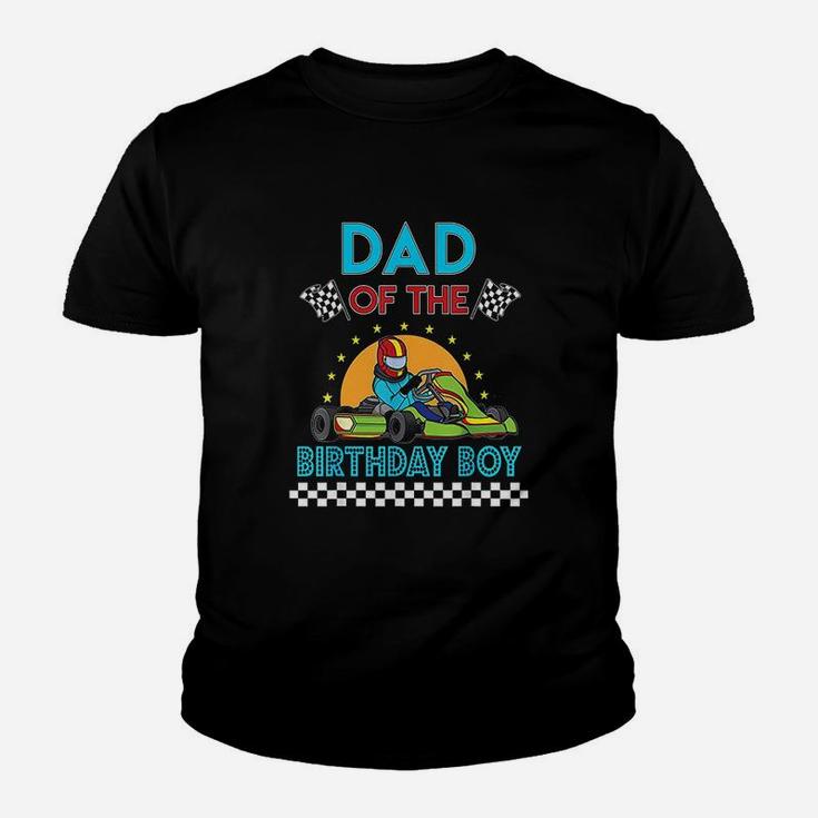 Dad Of The Birthday Boy Go Kart Racing Go Kart Youth T-shirt