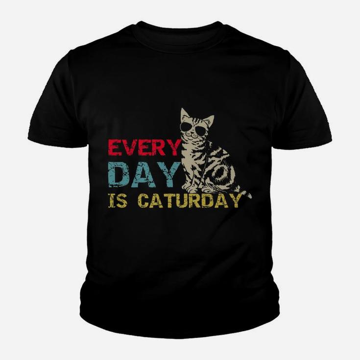 Every Day Is Caturday Funny Cat Lover Crazy Cat Lady Cat Mom Youth T-shirt
