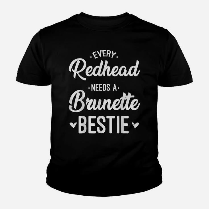 Every Redhead Needs A Brunette Bestie Gift Best Friend Women Youth T-shirt