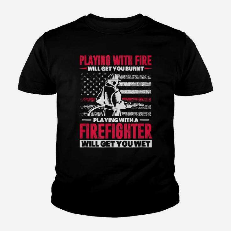 Firefighter Usa Flag Playing With Fire Will Get You Burnt Youth T-shirt