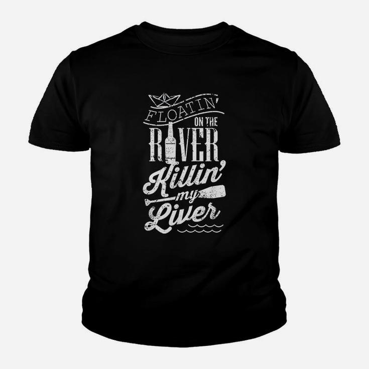 Floatin On The River Killin My Liver Funny Camping Gift Youth T-shirt