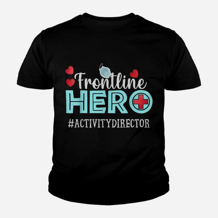 Frontline Hero Activity Director Essential Workers Youth T-shirt