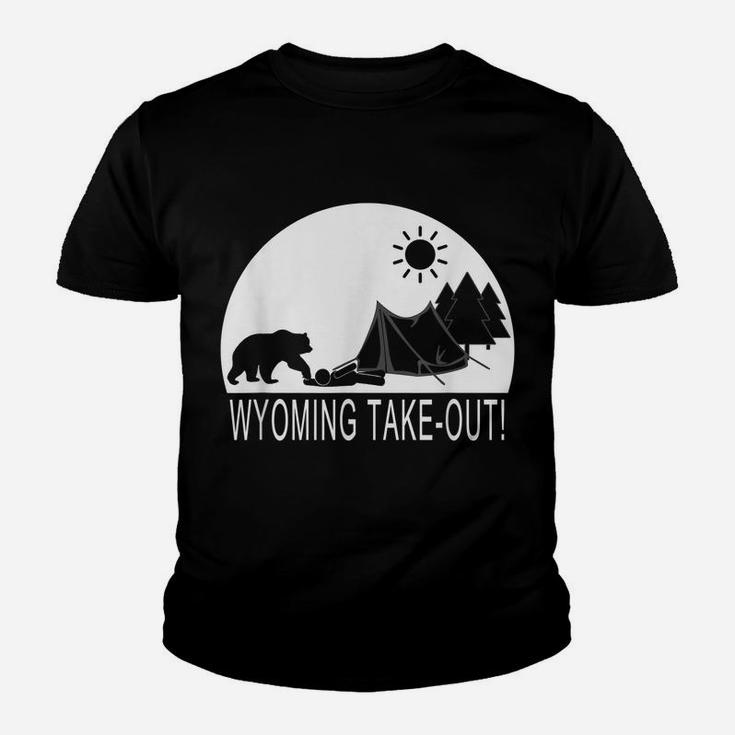 Funny Camping Hiking Hiker In Wyoming Take Out Youth T-shirt