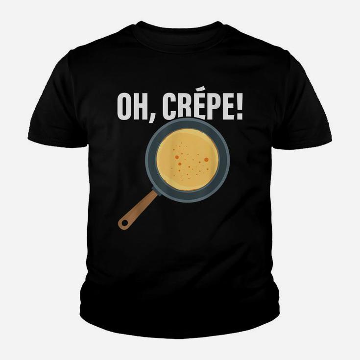 Funny Oh, Crepe - Crepe & Pancake Maker, Pastry Chef Baker Youth T-shirt
