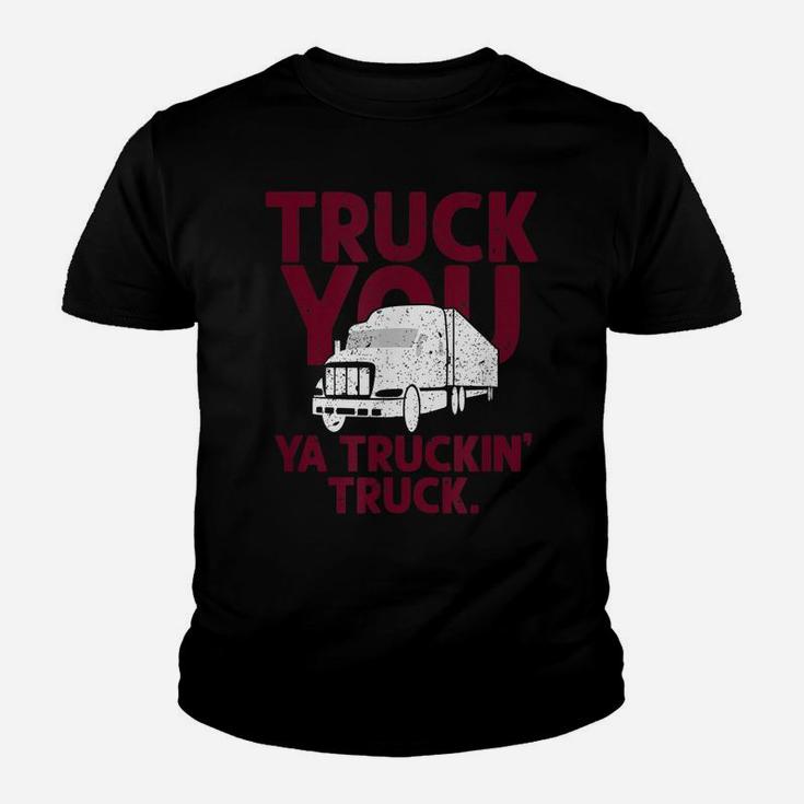 Funny Truck You Ya Truckin Truck Driver  Gift Men Youth T-shirt