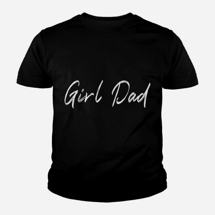 Girl Dad Funny Fathers Day Tee From Wife Daughter Baby Girl Youth T-shirt