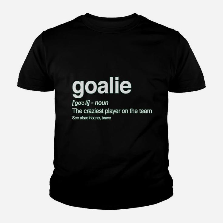 Goalie Definition Funny Loudest Player Soccer Goalkeeper Gift Idea Youth T-shirt