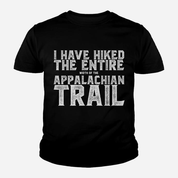 I Have Hiked The Entire Width Of The Appalachian Trail Tee Youth T-shirt