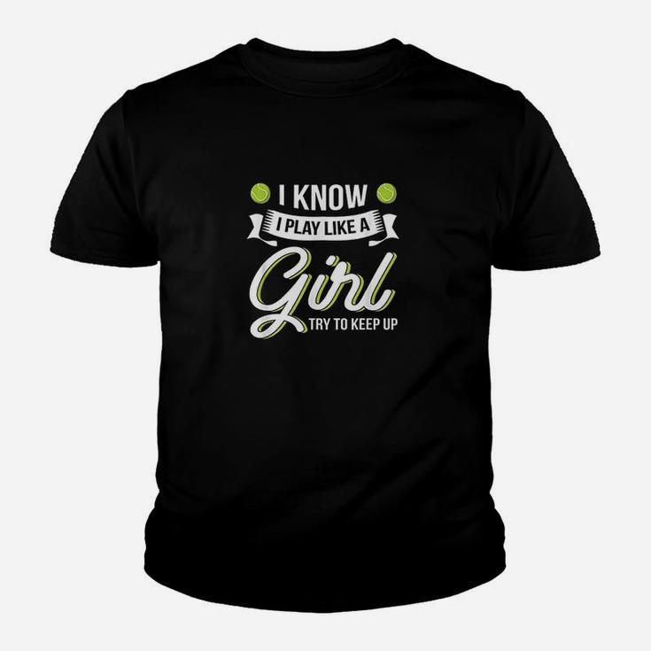 I Know I Play Like A Girl Funny Tennis Youth T-shirt