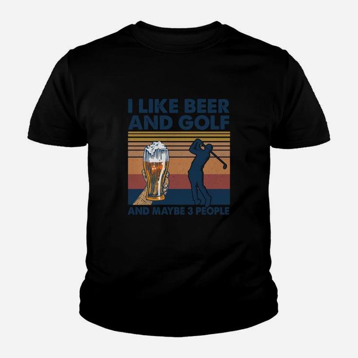 I Like Beer And Golf And Maybe Three People Funny Gif Youth T-shirt