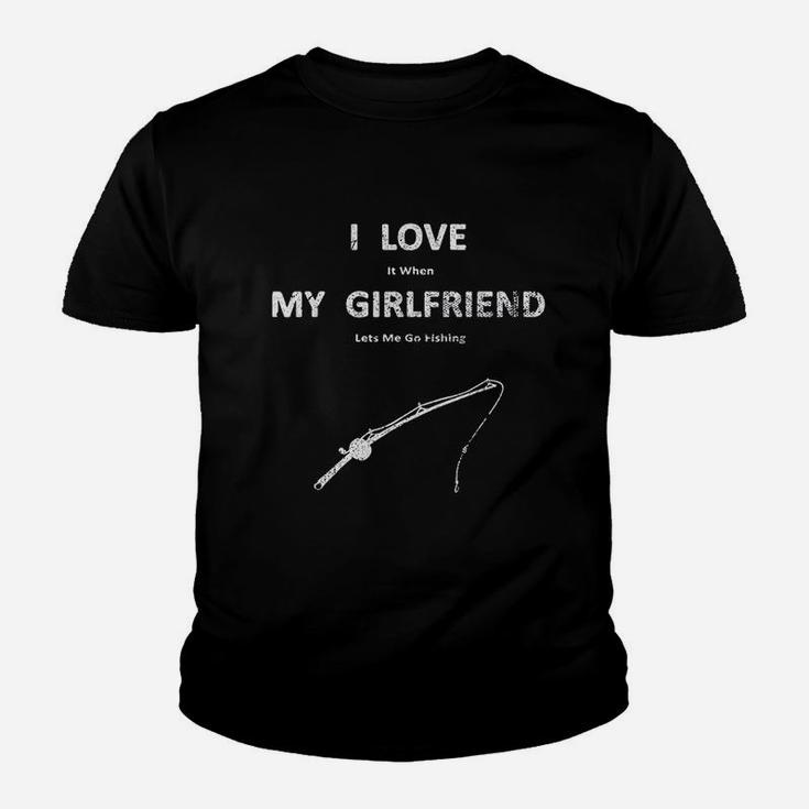 I Love It When My Girlfriend Lets Me Go Fishing Youth T-shirt
