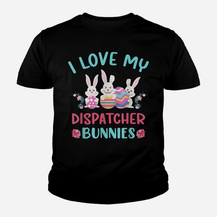 I Love My Dispatcher Bunnies Easter Day Funny Rabbit Youth T-shirt