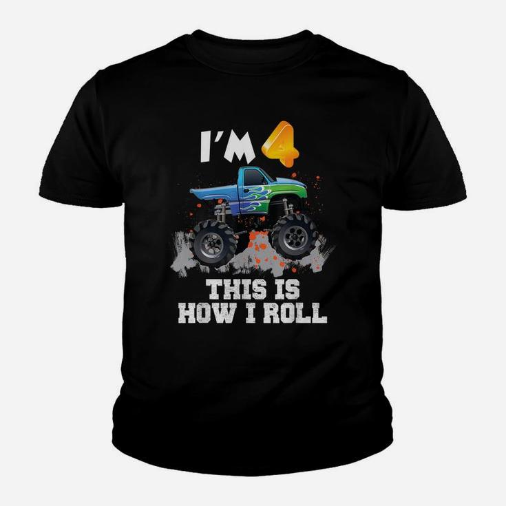 I'm 4 This Is How I Roll Monster Truck  4Th Birthday Youth T-shirt