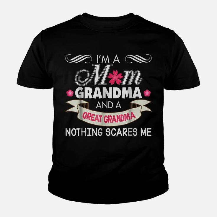 I'm A Mom Grandma Great Nothing Scares Me  Mother Day Youth T-shirt