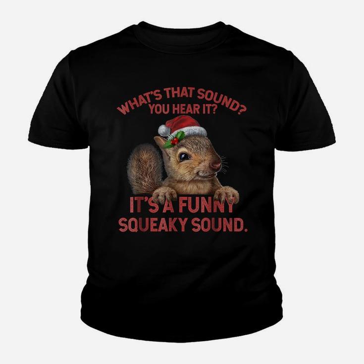 It's A Funny Squeaky Sound Tshirt Christmas Squirrel Youth T-shirt