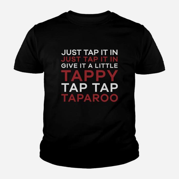 Just Tap It In - Give It A Little Tappy Tap Tap Taparoo Golf Shirt Youth T-shirt