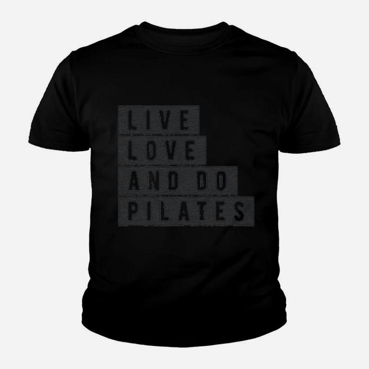 Live Love And Do Pilates Cute Fitness Workout Youth T-shirt