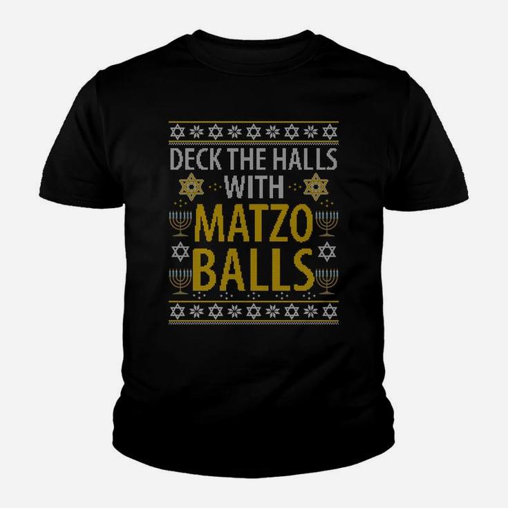 Matzo Balls Funny Hanukkah Ugly Christmas Quote Family Gift Sweatshirt Youth T-shirt
