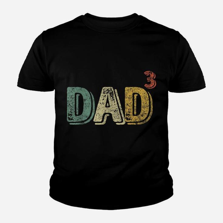 Mens Perfect Xmas Gift Dad Of Three Mens Quote Dad Cubed Youth T-shirt