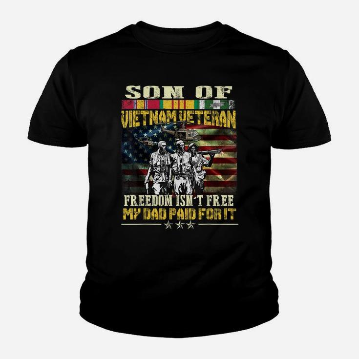 Mens Proud Son Of Vietnam Veteran Dad - Freedom Isn't Free Youth T-shirt