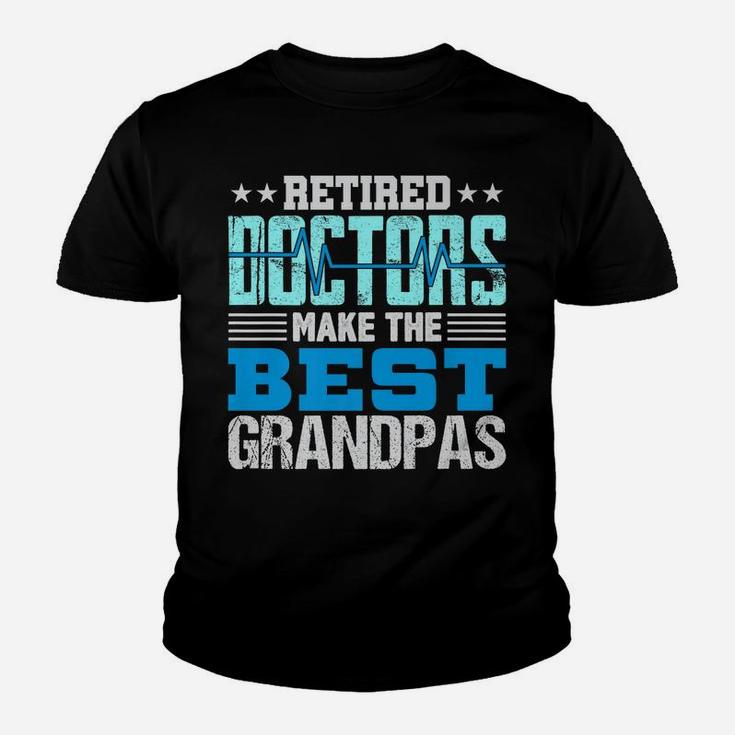 Mens Retired Doctors Make The Best Grandpas Retirement Gift Dad Youth T-shirt