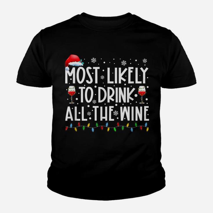 Most Likely To Drink All The Wine Family Matching Christmas Youth T-shirt