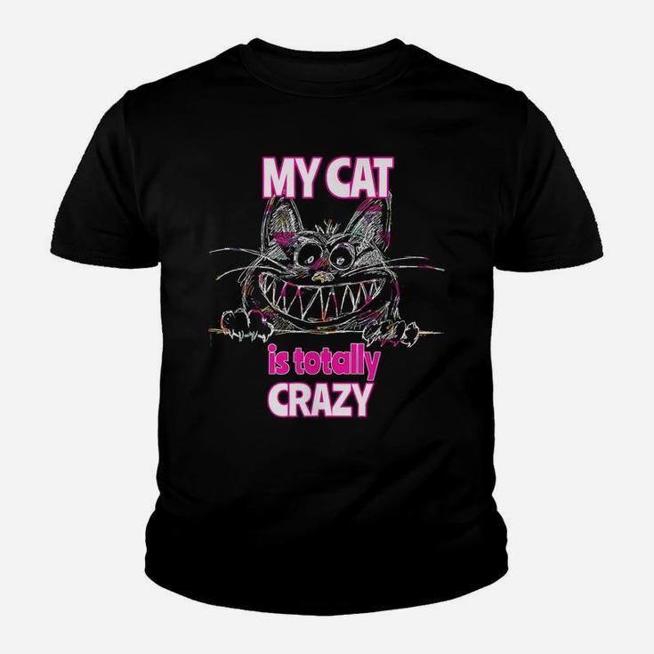 My Cat Is Totally Crazy Cute Cat T Shirt Youth T-shirt