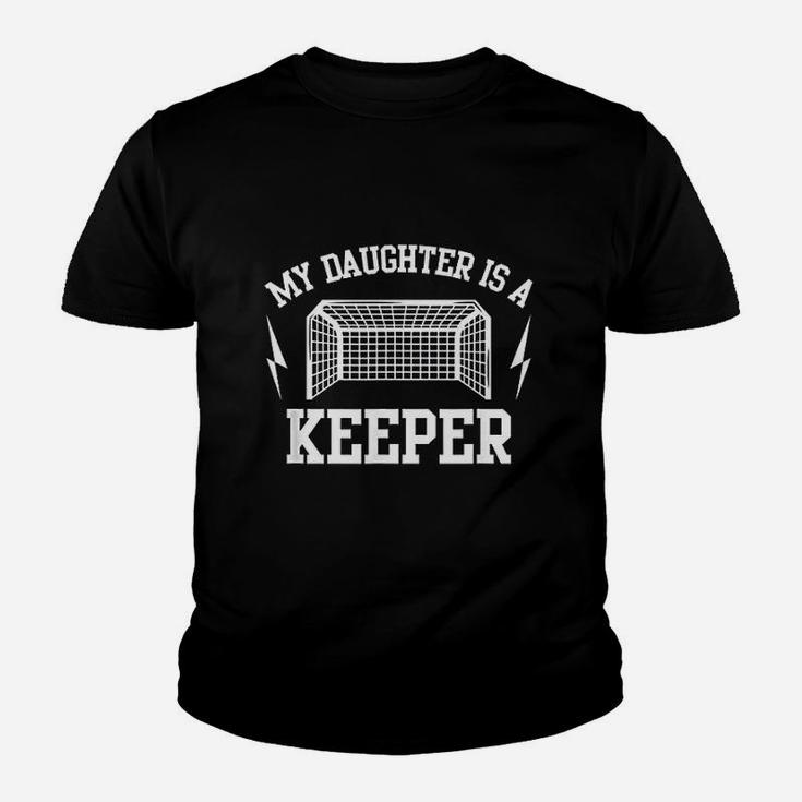 My Daughter Is A Keeper Soccer Goalie Dad Mom Youth T-shirt
