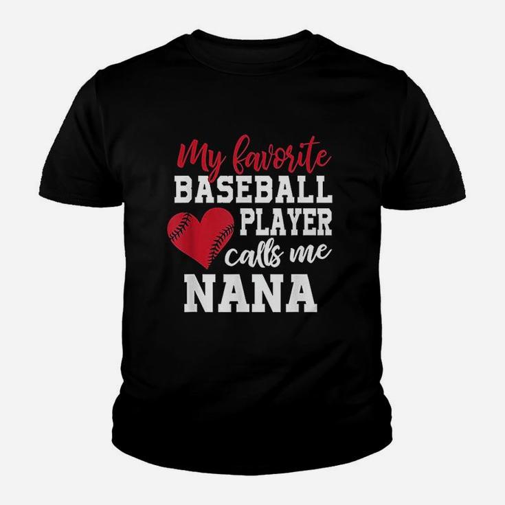 My Favorite Baseball Player Calls Me NanaFor Granny Youth T-shirt