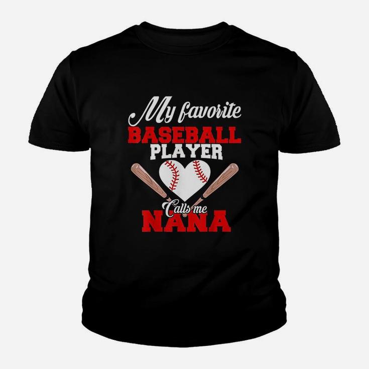 My Favorite Baseball Player Calls Me Nana Women Gift Youth T-shirt